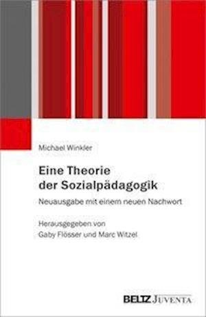 Eine Theorie der Sozialpädagogi - Winkler - Bøker -  - 9783779961697 - 
