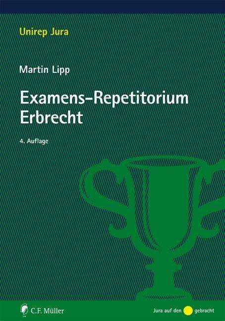 Examens-Repetitorium Erbrecht - Lipp - Books -  - 9783811445697 - 