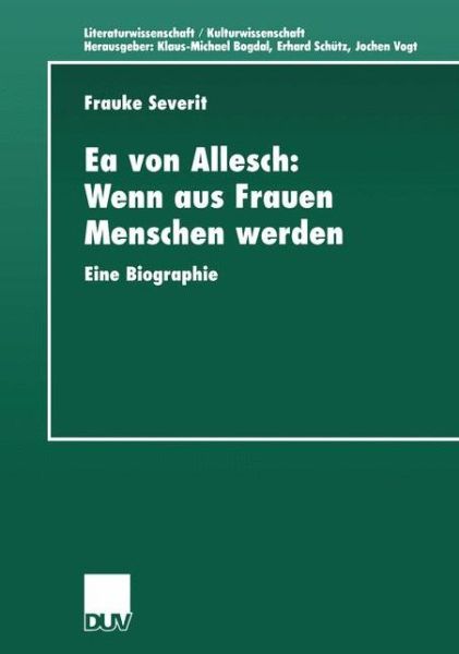 Cover for Frauke Severit · EA Von Allesch: Wenn Aus Frauen Menschen Werden: Eine Biographie - Literaturwissenschaft / Kulturwissenschaft (Paperback Book) [1999 edition] (1999)