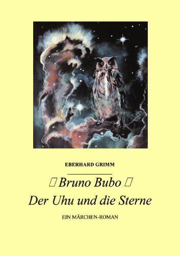 Cover for Eberhard Grimm · Bruno Bubo: Der Uhu und die Sterne (Paperback Book) [German edition] (2003)