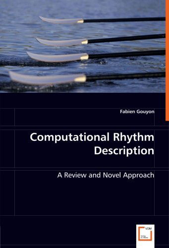 Cover for Fabien Gouyon · Computational Rhythm Description: a Review and Novel Approach (Pocketbok) (2008)
