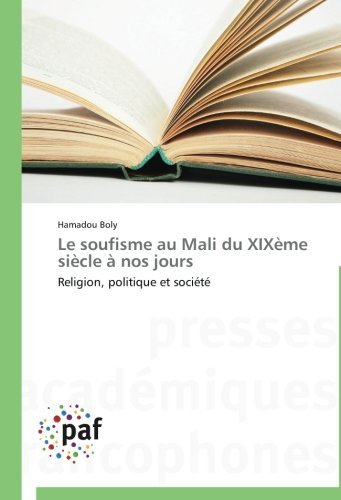 Cover for Hamadou Boly · Le Soufisme Au Mali Du Xixème Siècle À Nos Jours: Religion, Politique et Société (Paperback Bog) [French edition] (2018)