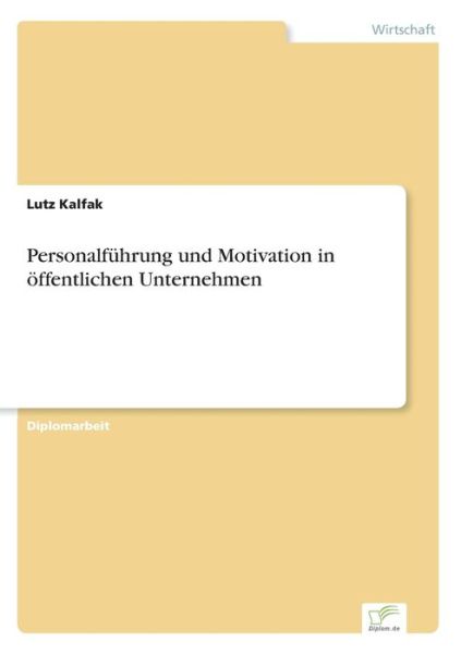 Cover for Lutz Kalfak · Personalfuhrung und Motivation in oeffentlichen Unternehmen (Taschenbuch) [German edition] (1999)