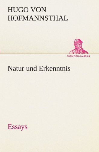 Cover for Hugo Von Hofmannsthal · Natur Und Erkenntnis: Essays (Tredition Classics) (German Edition) (Paperback Bog) [German edition] (2012)