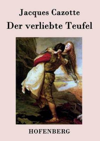 Cover for Jacques Cazotte · Der Verliebte Teufel (Paperback Book) (2014)