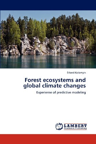 Cover for Erland Kolomyts · Forest Ecosystems and Global Climate Changes: Experiense of Predictive Modeling (Paperback Bog) (2012)