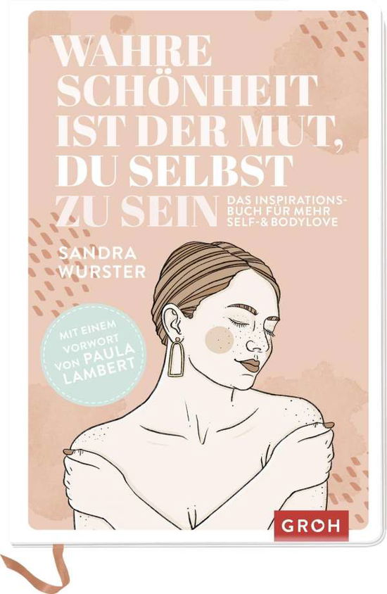 Cover for Sandra Wurster · Wahre Schönheit ist der Mut, du selbst zu sein (Taschenbuch) (2022)