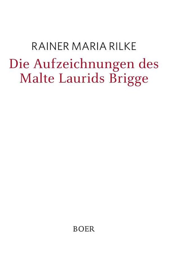 Die Aufzeichnungen des Malte Laur - Rilke - Books -  - 9783946619697 - 
