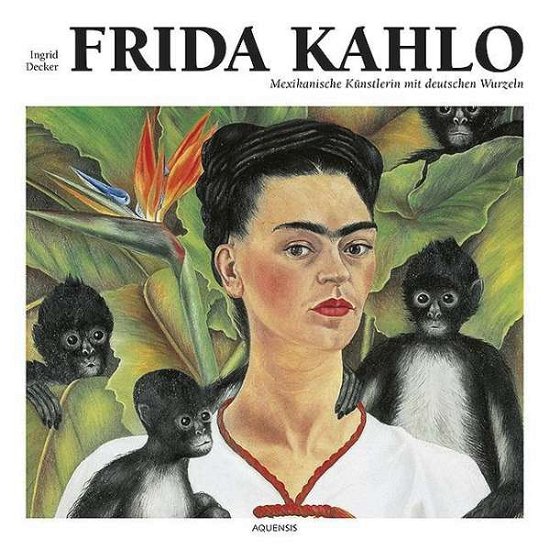 Cover for Decker · Frida Kahlo (Book)