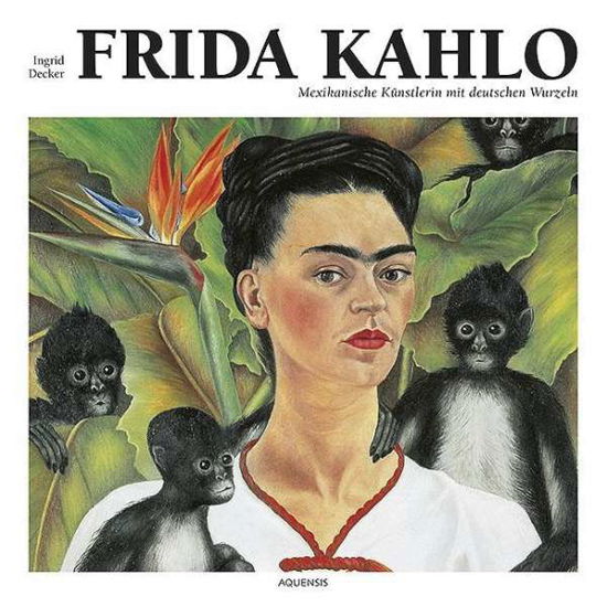 Cover for Decker · Frida Kahlo (Book)