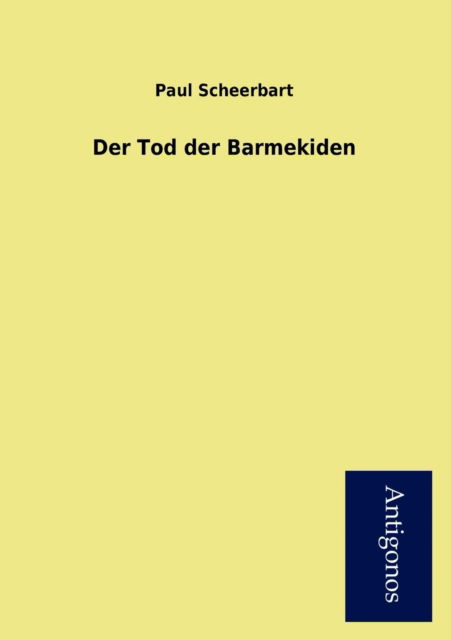 Cover for Paul Scheerbart · Der Tod Der Barmekiden (Paperback Book) [German edition] (2012)