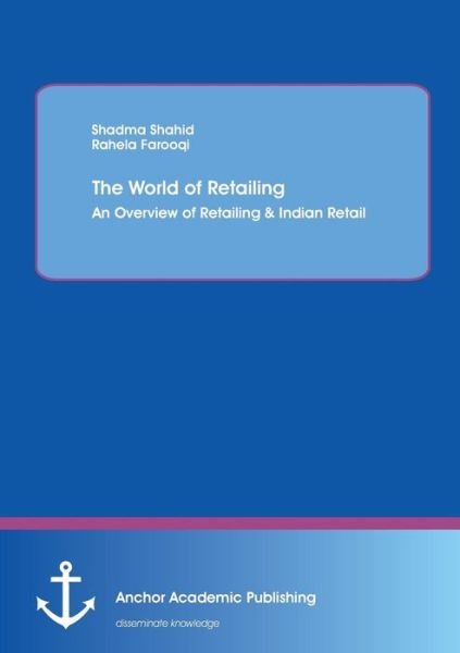 The world of retailing: An overv - Shahid - Böcker -  - 9783954894697 - 15 september 2016
