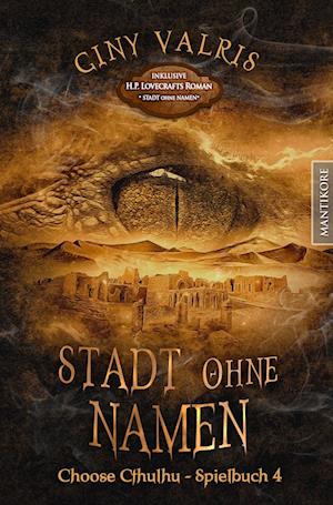 Choose Cthulhu 4 - Stadt ohne Namen - Giny Vallris - Books - Mantikore-Verlag - 9783961881697 - August 14, 2023