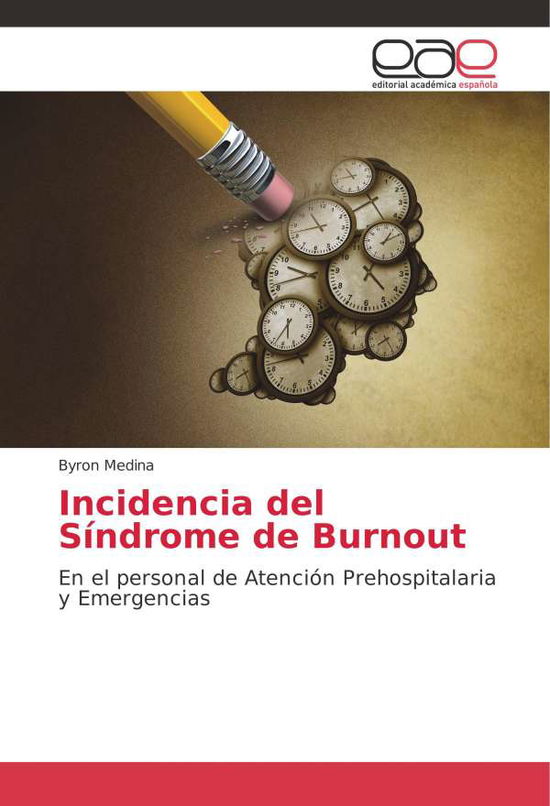 Incidencia del Síndrome de Burno - Medina - Books -  - 9786139401697 - July 16, 2019