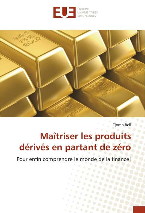 Cover for Bell · Maîtriser les produits dérivés en (Book)