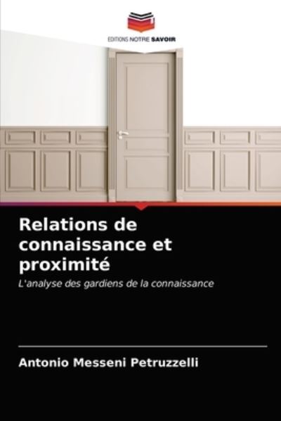 Cover for Antonio Messeni Petruzzelli · Relations de connaissance et proximite (Paperback Book) (2021)