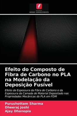 Cover for Purushottam Sharma · Efeito do Composto de Fibra de Carbono no PLA na Modelacao da Deposicao Fusivel (Paperback Book) (2021)