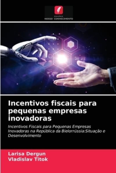 Cover for Larisa Dergun · Incentivos fiscais para pequenas empresas inovadoras (Paperback Book) (2021)