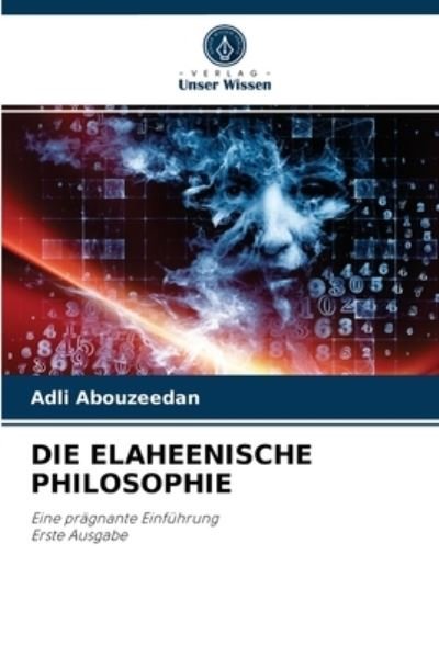 Cover for Adli Abouzeedan · Die Elaheenische Philosophie (Pocketbok) (2021)