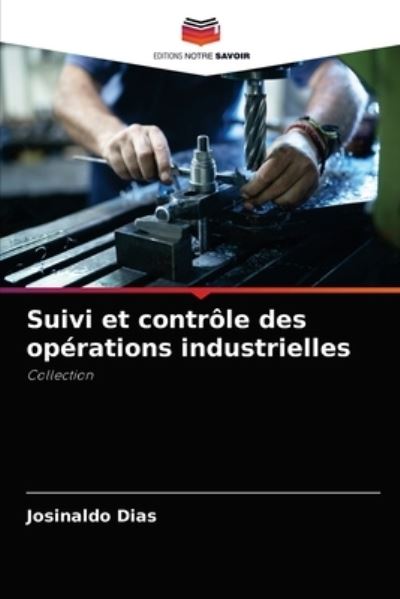 Cover for Josinaldo Dias · Suivi et controle des operations industrielles (Paperback Book) (2021)