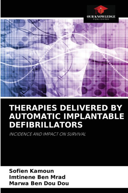 Cover for Sofien Kamoun · Therapies Delivered by Automatic Implantable Defibrillators (Paperback Book) (2021)