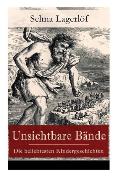 Cover for Selma Lagerlof · Unsichtbare B nde - Die beliebtesten Kindergeschichten (Taschenbuch) (2017)