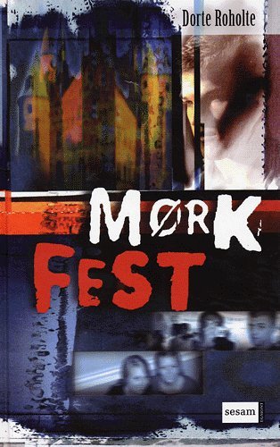 Cover for Dorte Roholte · Mørk fest (Sewn Spine Book) [1th edição] (2005)