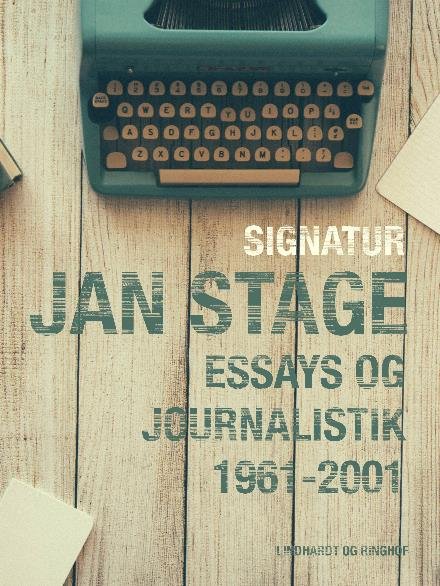 Cover for Jan  Stage · Signatur: Jan Stage. Essays og journalistik 1961-2001 (Heftet bok) [2. utgave] (2017)