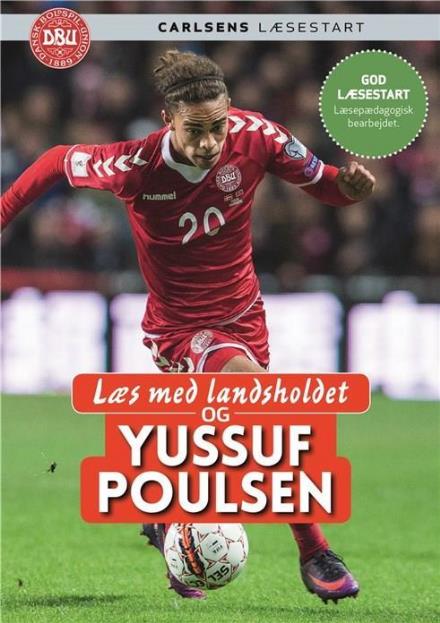 Læs med landsholdet: Læs med landsholdet - og Yussuf Poulsen - Yussuf Poulsen; Ole Sønnichsen - Bøger - CARLSEN - 9788711690697 - 21. marts 2017