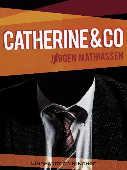 Cover for Jørgen Mathiassen · Catherine &amp; co (Sewn Spine Book) [2th edição] (2017)