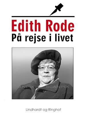 Cover for Edith Rode · På rejse i livet (Heftet bok) [1. utgave] (2019)
