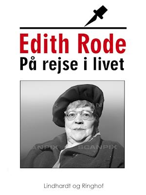 Cover for Edith Rode · På rejse i livet (Sewn Spine Book) [1st edition] (2019)