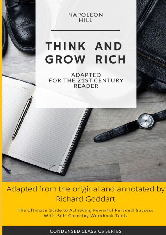 Think and Grow Rich by Napoleon Hill, Concise Edition - Richard Goddart - Books - Sage Woman Publishing - 9788740470697 - January 7, 2020