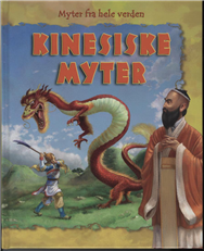 Stories from around the World: Kinesiske myter - Jane Bingham - Libros - Flachs - 9788762713697 - 17 de agosto de 2009