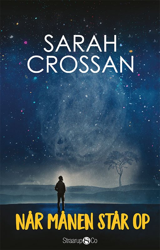 Når månen står op - Sarah Crossan - Livres - Straarup & Co - 9788770183697 - 8 mai 2019