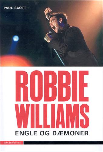 Robbie Williams - Paul Scott - Books - Ekstra Bladet - 9788777311697 - September 5, 2003