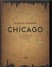 Cover for Alaa Al-Aswany · Chicago (hardback) (Innbunden bok) [2. utgave] [Hardback] (2009)