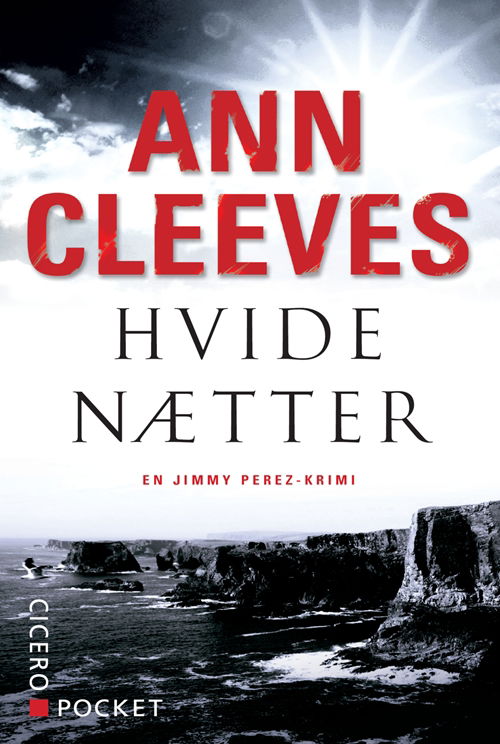 Shetland-serien 2: Hvide nætter - Ann Cleeves - Kirjat - Cicero - 9788799555697 - tiistai 6. huhtikuuta 2010