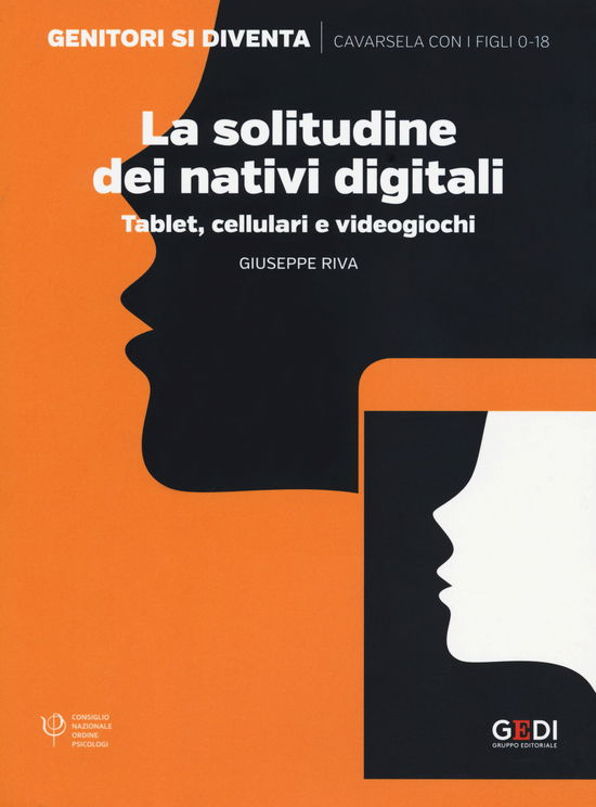 Cover for Giuseppe Riva · La Solitudine Dei Nativi Digitali. Tablet, Cellulari E Videogiochi (Book)