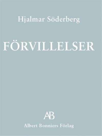 Cover for Hjalmar Söderberg · Förvillelser (ePUB) (2006)