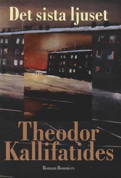 Cover for Theodor Kallifatides · Det sista ljuset (ePUB) (2013)