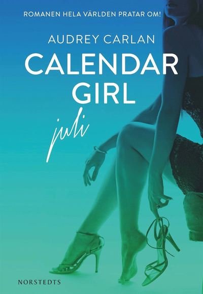Calendar Girl Digital: Calendar Girl. Juli - Audrey Carlan - Äänikirja - Norstedts - 9789113077697 - maanantai 12. joulukuuta 2016