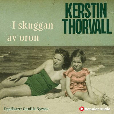 Cover for Kerstin Thorvall · Berättelsen om Signe: I skuggan av oron (Audiobook (MP3)) (2020)