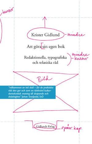 Cover for Krister Gidlund · Att göra sin egen bok : redaktionella, typografiska och tekniska råd (Taschenbuch) (2004)