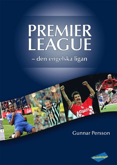 Cover for Gunnar Persson · Premier League: den engelska ligan (Inbunden Bok) (2011)