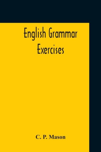 Cover for C P Mason · English Grammar Exercises (Paperback Book) (2020)