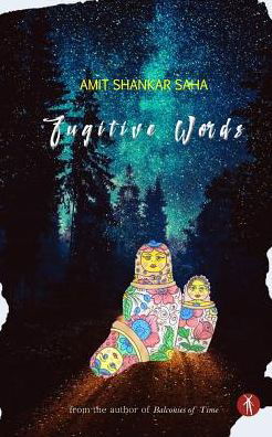 Cover for Amit Shankar Saha · Fugitive Words (Paperback Book) (2019)