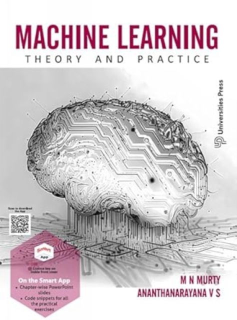 Machine Learning: Theory and Practice - M.N. Murty - Books - Universities Press - 9789393330697 - September 30, 2023