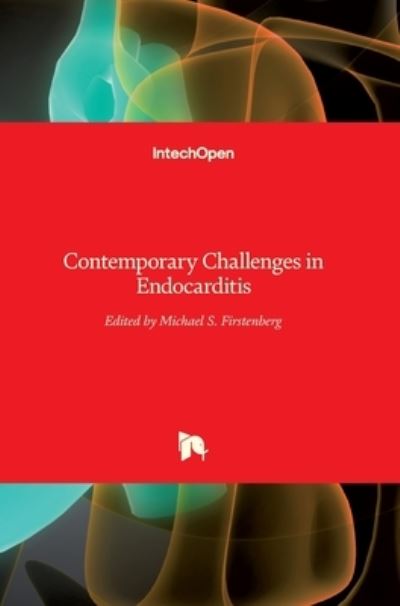 Cover for Michael S Firstenberg · Contemporary Challenges in Endocarditis (Hardcover Book) (2016)