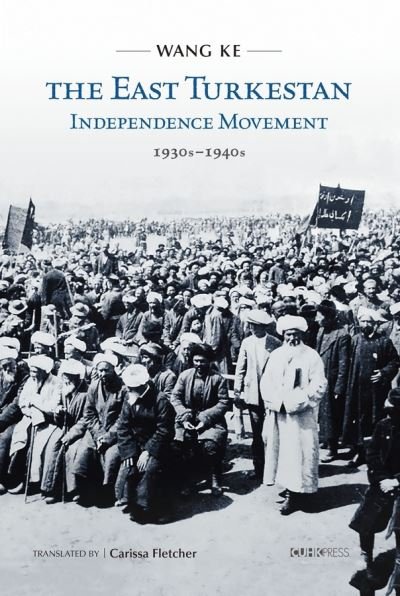 Cover for Ke Wang · The East Turkestan Independence Movement, 1930s to 1940s (Gebundenes Buch) (2021)